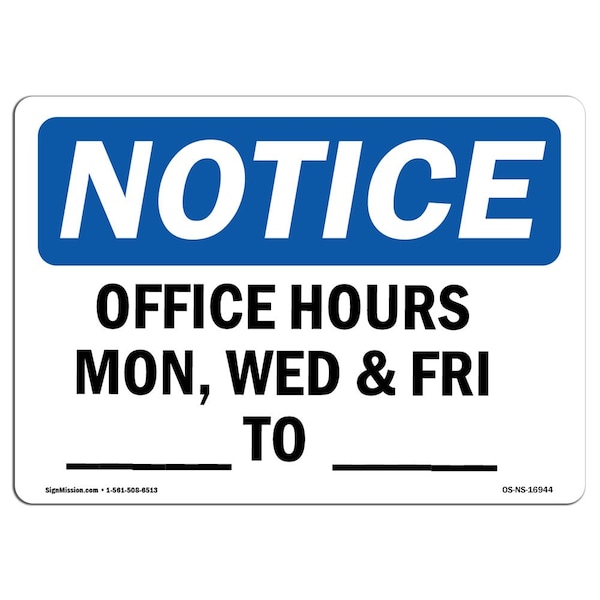 OSHA, Office Hours Mon Wed & Fri _ To _, 24in X 18in Rigid Plastic, 24" W, 18" H, Landscape